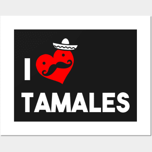 I Love Tamales Posters and Art
